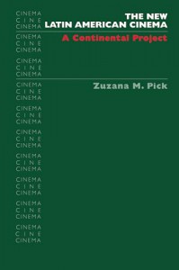Couverture du livre The New Latin American Cinema - de Zuzana M. Pick