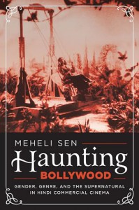 Cover of the book Haunting Bollywood - by Meheli Sen