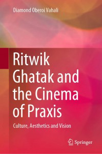Cover of the book Ritwik Ghatak and the Cinema of Praxis - by Diamond Oberoi Vahali