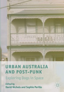 Cover of the book Urban Australia and Post-Punk - Edited by David Nichols and Sophie Perillo