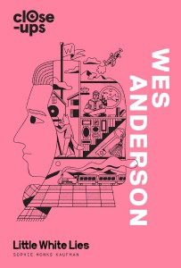 Cover of the book Close-ups 1 Wes Anderson - by Sophie Monks Kaufman