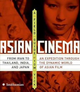 Cover of the book Asian Cinema - by Tom Vick
