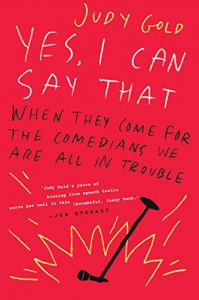 Couverture du livre Yes, I Can Say That - de Judy Gold
