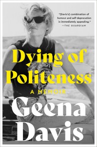 Couverture du livre Dying of Politeness - de Geena Davis