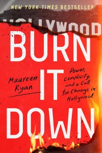 Couverture du livre Burn It Down - de Maureen Ryan