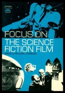 Cover of the book Focus on the Science Fiction Film - by William&nbsp;Johnson