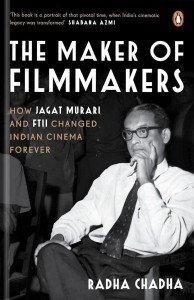 Cover of the book The Maker of Filmmakers - by Radha Chadha