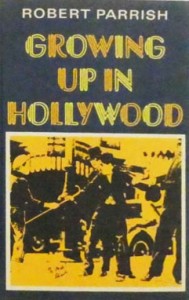 Cover of the book Growing Up in Hollywood - by Robert&nbsp;Parrish