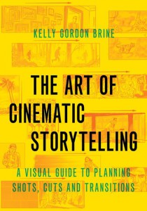 Couverture du livre The Art of Cinematic Storytelling - de Kelly Gordon Brine