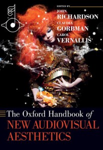 Couverture du livre The Oxford Handbook of New Audiovisual Aesthetics - Sous la direction de John Richardson, Claudia Gorbman et Carol Vernallis