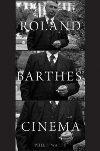 Couverture du livre Roland Barthes' Cinema - de Philip Watts