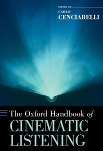 Couverture du livre The Oxford Handbook of Cinematic Listening - Sous la direction de Carlo Cenciarelli