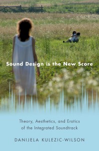Cover of the book Sound Design is the New Score - by Danijela Kulezic-Wilson