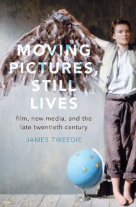 Couverture du livre Moving Pictures, Still Lives - de James Tweedie