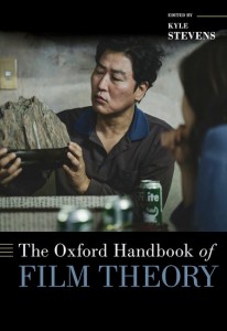 Couverture du livre The Oxford Handbook of Film Theory - Sous la direction de Kyle Stevens