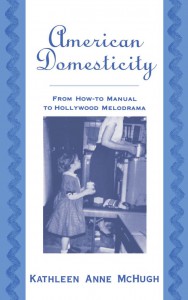 Couverture du livre American Domesticity - de Kathleen Anne McHugh