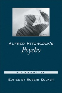 Couverture du livre Alfred Hitchcock's Psycho - Sous la direction de Robert Phillip Kolker