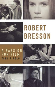 Cover of the book Robert Bresson - by Tony Pipolo