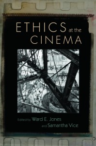 Couverture du livre Ethics at the Cinema - Sous la direction de Ward E. Jones et Samantha Vice