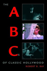 Couverture du livre The ABCs of Classic Hollywood - de Robert B. Ray