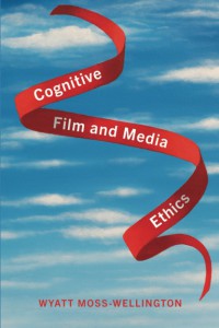 Couverture du livre Cognitive Film and Media Ethics - de Wyatt Moss-Wellington