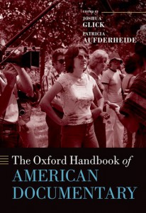 Couverture du livre The Oxford Handbook of American Documentary - Sous la direction de Joshua Glick et Patricia Aufderheide