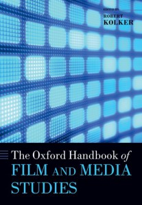 Couverture du livre The Oxford Handbook of Film and Media Studies - Sous la direction de Robert P. Kolker