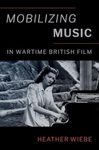 Couverture du livre Mobilizing Music in Wartime British Film - de Heather Wiebe