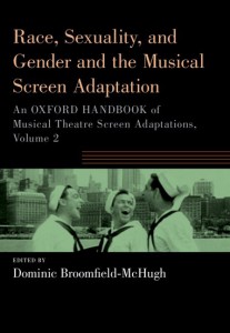 Couverture du livre Race, Sexuality, and Gender and the Musical Screen Adaptation - Sous la direction de Dominic Broomfield-McHugh