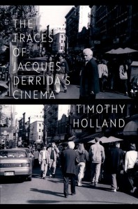Couverture du livre The Traces of Jacques Derrida's Cinema - de Timothy Holland