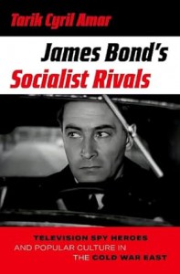 Couverture du livre James Bond's Socialist Rivals - de Tarik Amar
