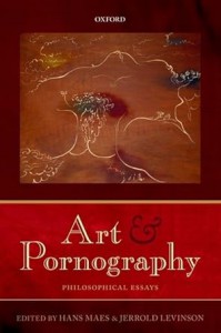 Couverture du livre Art and Pornography - Sous la direction de Hans Maes et Jerrold Levinson