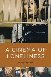 Couverture du livre A Cinema of Loneliness - de Robert Kolker