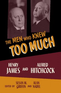 Couverture du livre The Men Who Knew Too Much - Sous la direction de Susan M. Griffin et Alan Nadel
