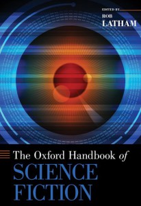 Couverture du livre The Oxford Handbook of Science Fiction - Sous la direction de Rob Latham