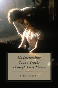 Cover of the book Understanding Sound Tracks Through Film Theory - by Elsie Walker