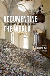 Couverture du livre Documenting the World - Sous la direction de Gregg Mitman et Kelley Wilder