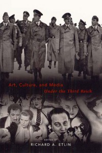 Couverture du livre Art, Culture, and Media Under the Third Reich - Sous la direction de Richard A. Etlin