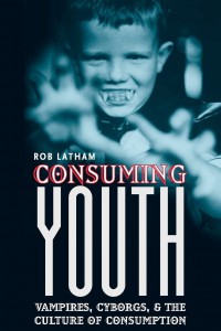 Couverture du livre Consuming Youth - de Robert Latham