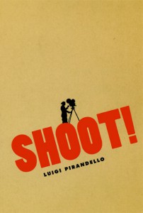 Couverture du livre Shoot! - de Luigi Pirandello