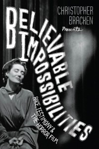 Believable Impossibilities:Race, Testimony, and the Horror Film