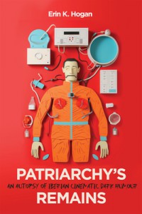 Couverture du livre Patriarchy's Remains - de Erin K. Hogan