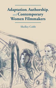 Couverture du livre Adaptation, Authorship, and Contemporary Women Filmmakers - de Shelley&nbsp;Cobb