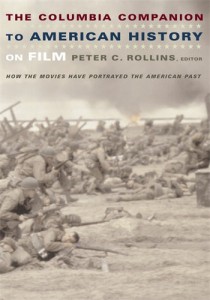Cover of the book The Columbia Companion to American History on Film - Edited by Peter C. Rollins