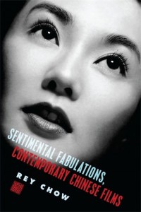 Cover of the book Sentimental Fabulations, Contemporary Chinese Films - by Rey Chow