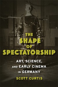 Cover of the book The Shape of Spectatorship - by Scott Curtis