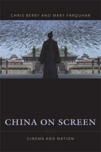 Couverture du livre China on Screen - de Chris Berry et Mary Farquhar
