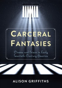 Couverture du livre Carceral Fantasies - de Alison Griffiths