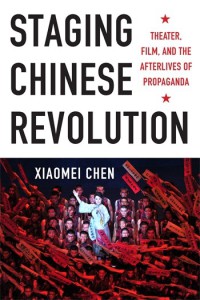 Couverture du livre Staging Chinese Revolution - de Xiaomei Chen