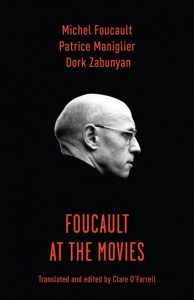 Couverture du livre Foucault at the Movies - de Michel Foucault, Patrice Maniglier et Dork Zabunyan